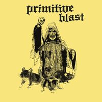 Primitive Blast - Primitive Blast