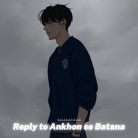 Kaithapram - Reply to Ankhon se Batana (Explicit)