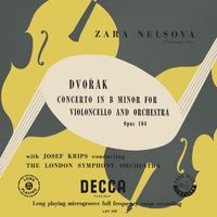 Zara Nelsova, London Symphony Orchestra, Josef Krips - Dvořák: Cello Concerto