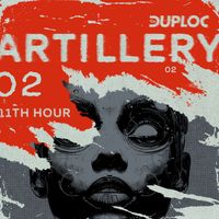 11th Hour - DUPLOC ARTILLERY 2