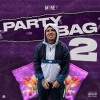 M1KE7 - Party Bag 2 (Explicit)