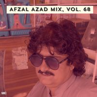 Afzal Azad - Afzal Azad Mix, Vol. 68