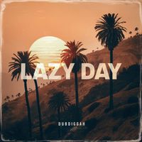 Dubdiggah - Lazy Day