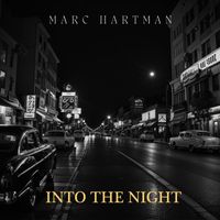Marc Hartman - Into The Night