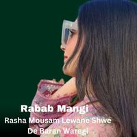 Rabab Mangi - Rasha Mousam Lewane Shwe De Baran Waregi