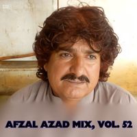 Afzal Azad - Afzal Azad Mix, Vol. 52