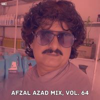 Afzal Azad - Afzal Azad Mix, Vol. 64