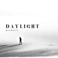 Michelle - Daylight