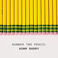 ASMR Daddy - Number Two Pencil