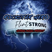 Heroes Music Project - Rockstar Hero Flint Strong