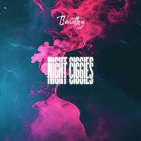 Timothy - Night Ciggies