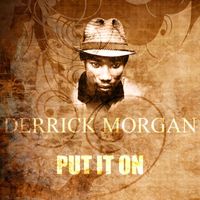 Derrick Morgan - Put It On