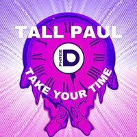 Tall Paul - Take your time