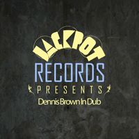 Dennis Brown - Jackpot Presents Dennis Brown in Dub