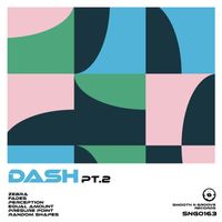 Dash - Dash, Pt. 2