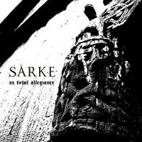 Sarke - In Total Allegiance
