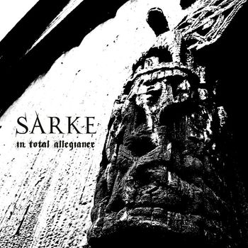 Sarke - In Total Allegiance