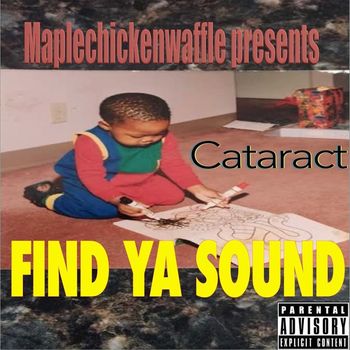 Cataract - Find Ya Sound (Explicit)