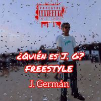 J. Germán - ¿Quién Es J.G? (Freestyle [Explicit])