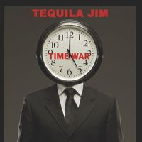 Tequila Jim - Time War