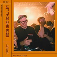 Simon Field - Let This One Ride (Radio Edit)