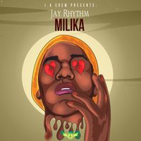Jay Rhythm - Milika