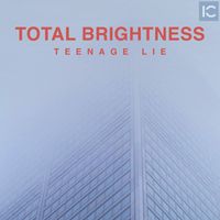 Total Brightness - Teenage Lie