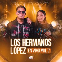 Los Hermanos López - En Vivo, Vol.2 (En Vivo)