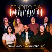 Bruno Vinicius - Bendito da Minh' alma