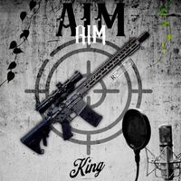 King - Aim (Explicit)