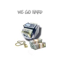 Lefty - We Go Hard