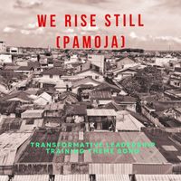 Melodic Ensemble & Parfaite Ndjudi - We Rise Still (Pamoja)
