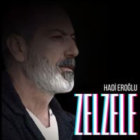 Hadi Eroğlu - Zelzele