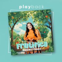 Bárbara Pinheiro - Frutifica (Playback)