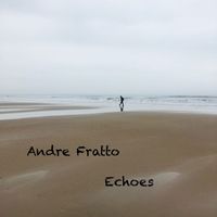 Andre Fratto - Echoes
