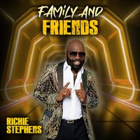 Richie Stephens - Family & Friends