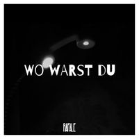Rafale - Wo Warst Du (Deluxe)