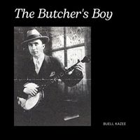 Buell Kazee - The Butcher's Boy