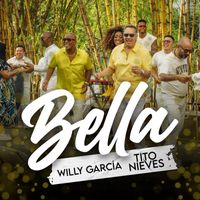 Willy Garcia, Tito Nieves - Bella
