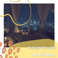 Oasis Chill Bebop - Midnight Thoughts