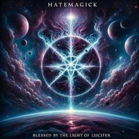 Hatemagick - Blessed by the Light of Lucifer (Explicit)