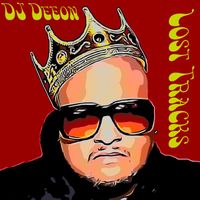DJ Deeon - Lost Tracks (Explicit)
