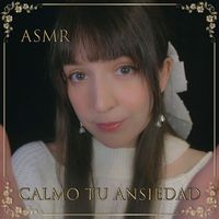 ASMR con Noa - Asmr Calmo tu Ansiedad