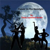 Texas Louisiana Border - Dancin' in the Moonlight