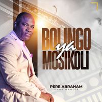 Père Abraham - Bolingo Ya Mosikoli