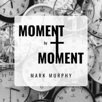 Mark Murphy - Moment by Moment