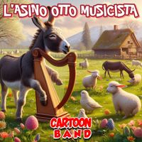 Cartoon Band - L'Asino Otto
