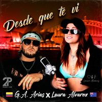 G.A Arias & Laura Alvarez - Desde que te vi