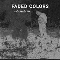Faded Colors - Codependency