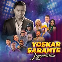 Yoskar Sarante - Legendarios